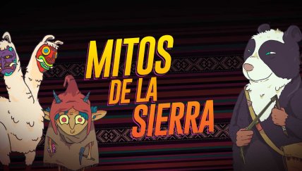 Mitos de la sierra, historias tradicionales que no nos dejan de sorprender 