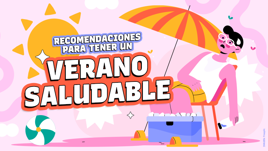 Recomendaciones para tener un verano saludable