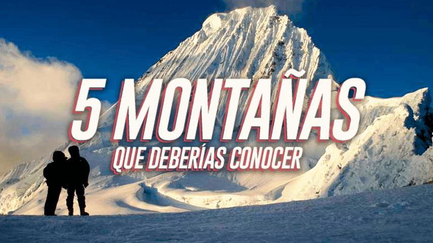 5 montañas que deberías conocer, según Manolo del Castillo 