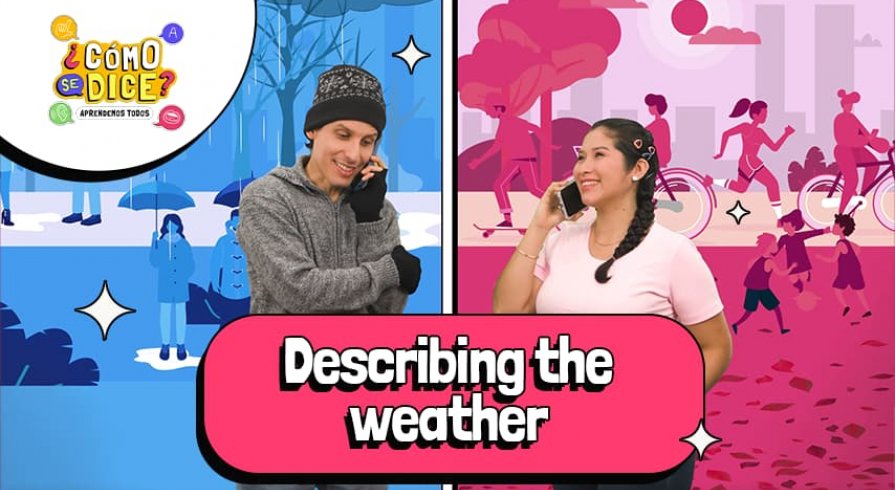 ¿Cómo se dice en inglés? Describiendo el clima con Canal IPe