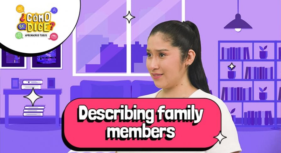 Aprende los miembros de la familia en inglés con ¿Cómo se dice?